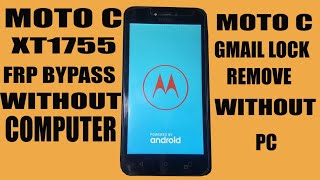 MOTO C XT1755 FRP BYPASS WITHOUT PC