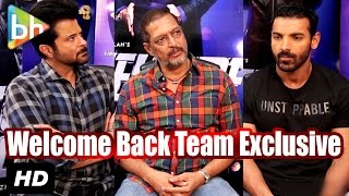 Exclusive: Anil Kapoor | John Abraham | Nana Patekar's Full Interview On 'Welcome Back' | Rapid Fire