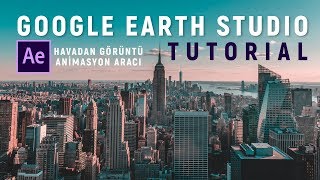 Havadan Video için Artık Drone Gerekmiyor ! | Google Earth Studio Tutorial