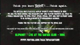 Slipknot - Live at The Safari Club 1996 - 04 - Tattered and Torn