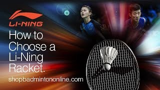 Li-Ning® | How to Choose a Badminton Racket!