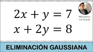 MÉTODO DE GAUSS. SISTEMA DE ECUACIONES DE 2X2. Video #138