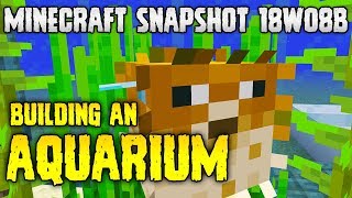 Minecraft 1.13 18w08b | Build an AQUARIUM with the new FISH MOBS!