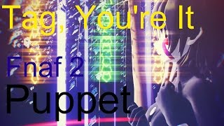【MMD x FNAF 】Tag, You're It