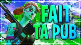 Live fortnite fait ta ta pub je joue avec vous