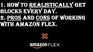 Amazon Flex - How to Realistically Get Blocks & Things You Should Know - 2019