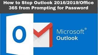 How to stop outlook 2016 from prompting for password