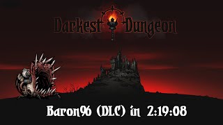 Baron% in 2:19:08 | Darkest Dungeon Speedrun [PB]