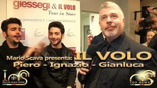 Mario Scava in Esclusiva presenta: Il Volo alla GiesseGi di Torino