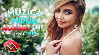 Muzica Noua Romaneasca August 2017 Mix ❄ Best Romanian Dance Music August 2017 (Vol.5)