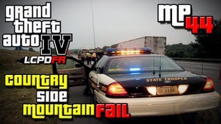 GTA IV LCPDFR MP #44 - Country Side Mountain Fail!