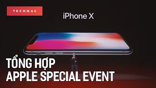 Tổng hợp sự kiện Apple 2017: Hàng loạt sản phẩm mới ra mắt và Công nghệ thay đổi