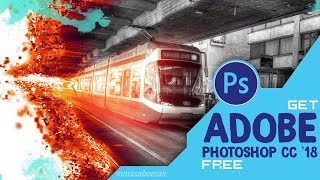 I AM BACK | How to get Adobe Photoshop CC 2018 for FREE (LEGALLY)