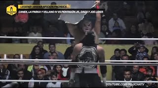Canek, La Parka y Villano IV vs Pentagón Jr., Daga y Joe Lider, Legend en Pachuca