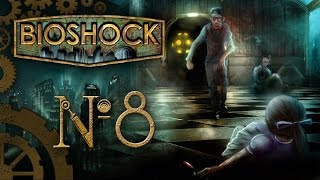 Прохождение BioShock #8 Аркадия