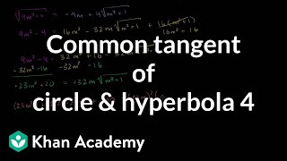 IIT JEE circle hyperbola common tangent part 4 | Conic sections | Algebra II | Khan Academy