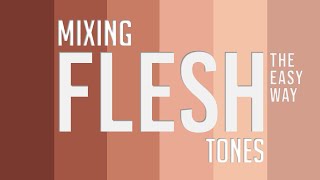 Essentials to Mixing Any Flesh Tone :: Painting Skin Colors