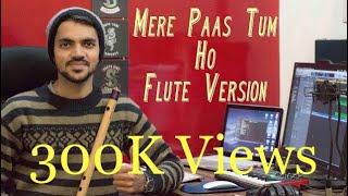 Mere Paas Tum Ho Flute Version | Video | Rahat Fateh Ali Khan