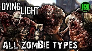 All Zombie Types in Dying Light Guide + Main Enemies (Special Unique Zombies) PS4 Gameplay