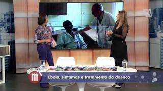 Mulheres - Mitos e Verdades sobre a Epidemia do Ebola (07/08/14)