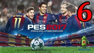 PES 2017 - PRO EVOLUTION SOCCER (iOS / Android) Gameplay HD - #6