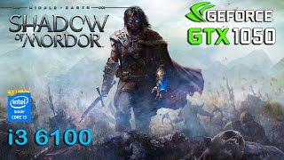 Shadow of Mordor : GTX 1050 - i3 6100 (Ultra Settings)