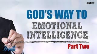 God’s Way To Emotional Intelligence - Part 2