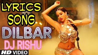 DILBAR |LYRICS SONG Satyameva Jayate | John Abraham, Neha Kakkar |