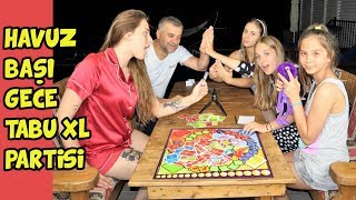 YENİ VİLLADA GECE HAVUZ BAŞINDA TABU XL OYUNU OYNADIK | Eğlenceli Oyun - Babishko Family