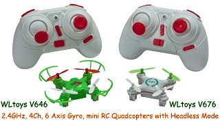 WLtoys V646 and WLtoys V676 2.4GHz, 4Ch, 6 Axis Gyro, mini RC Quadcopters with Headless Mode (RTF)