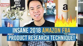INSANE 2018 AMAZON FBA PRODUCT RESEARCH TECHNIQUE!! INCREDIBLY SIMPLE BUT OVERLOOKED!!