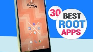 Top 30 Best Root Apps for Android (2017)