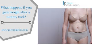 What happens if you gain weight after a tummy tuck?
