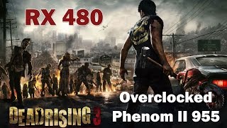 Radeon RX 480 + OCed Phenom II 955: Dead Rising 3 Max Settings 3600 MHz NB2600