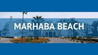 MARHABA BEACH 4* Тунис Сусс обзор – отель МАРХАБА БИЧ 4* Сусс видео обзор