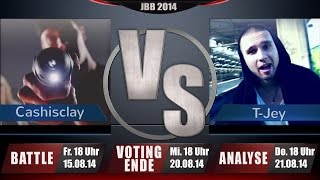 JBB 2014 [8tel-Finale 6/8] - Cashisclay vs. T-Jey [ANALYSE]