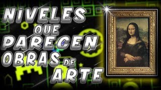 Niveles que parecen "OBRAS DE ARTE" en Geometry Dash | PatoWTF