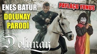 ENES BATUR DOLUNAY PARODİ - PAYLAÇO YUNUS Yiğit Alp Çavdar