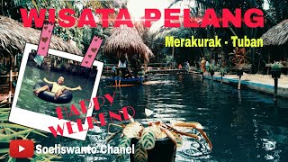 WISATA PELANG -Merakurak -Tuban