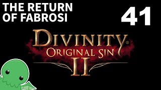 The Return of Fabrosi - Part 41 - Divinity: Original Sin 2