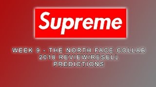 Supreme x The North Face Week 9 F/W 2018 - Review/Resell Predictions