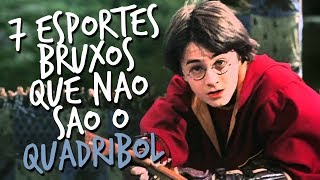 7 ESPORTES BRUXOS QUE NÃO SÃO O QUADRIBOL