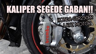 KALIPER SEGEDE GABAN!! | BREMBO M4 HONDA CBR250RR LAYZ MOTOR