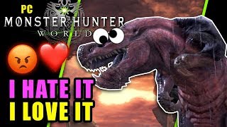I HATE IT! … I LOVE IT! - Monster Hunter World (PC) Review
