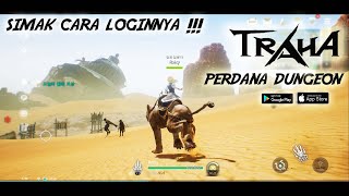 First Dungeon !!! TRAHA (KR) Android/iOS High-End Open MMORPG