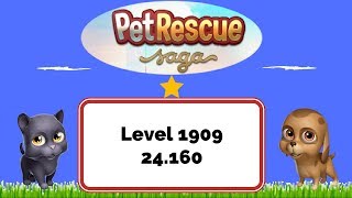 Pet Rescue Saga Level 1909 - No Boosters