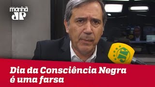 Dia da Consciência Negra é uma farsa | Marco Antonio Villa