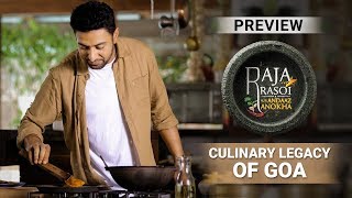 Culinary Legacy Of Goa - Raja Rasoi Aur Andaaz Anokha | Episode 11 - Preview | Ranveer Brar