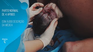 PARTO NORMAL de 4 Apoios com áudio descrição da médica