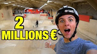 UN SKATEPARK À 2 MILLIONS D'EUROS !